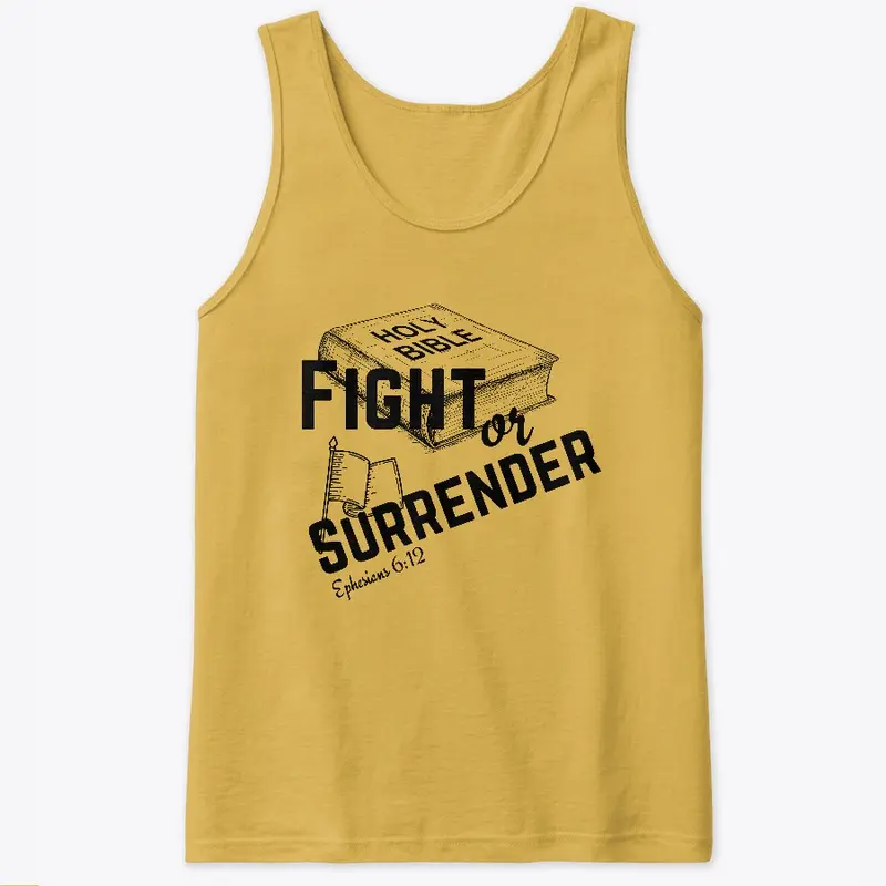 Fight or Surrender