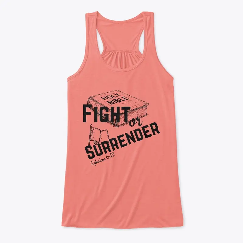 Fight or Surrender